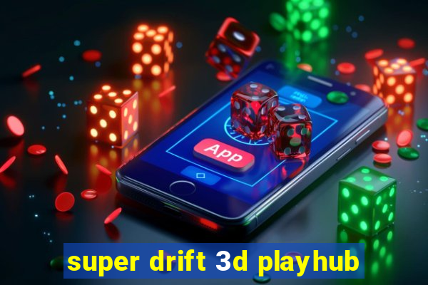 super drift 3d playhub